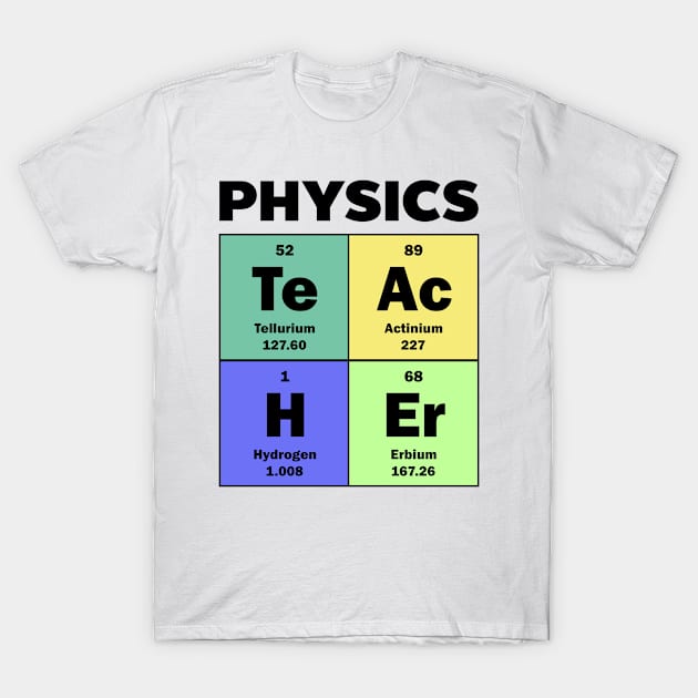 Physics Teacher Shirt | Periodic Table T-Shirt by Gawkclothing